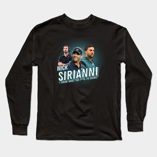 Nick Sirianni Knows Long Sleeve T-Shirt by Schuylkill Punch